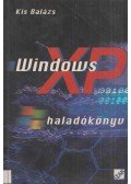 Kis Balázs - Windows XP haladókönyv