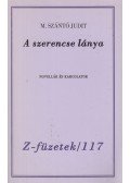 M. Szántó Judit - A szerencse lánya