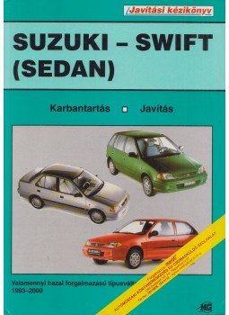 Dr. Kováts Miklós (szerk.) - Suzuki-Swift (Sedan) javítási kézikönyv, Budapest 2000 antikvár könyv