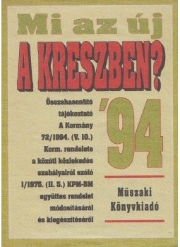 Császár György - Mi az új a KRESZ-ben? '94, Budapest 1994 antikvár könyv