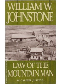 William W. Johnstone - Law of The Mountain Man William W. Johnstone - Law of The Mountain Man, New York 1995 antikvár könyv
