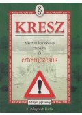 Hack Emil - KRESZ - A közúti közlekedés szabályai és értelmezésük