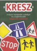 Hack Emil - KRESZ - A közúti közlekedés szabályai és a legfontosabb kiegészítő rendeletek