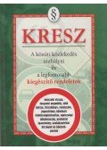 Hack Emil - KRESZ - A közúti közlekedés szabályai és a legfontosabb kiegészítő rendeletek