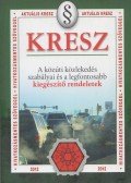 Hack Emil - KRESZ - A közúti közlekedés szabályai és a legfontosabb kiegészítő rendeletek