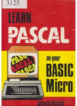 Ruston, Jeremy - Learn PASCAL on Your BASIC Micro, London 1983 antikvár könyv