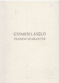 Gyimesi László - Pannon szabadtér (dedikált)