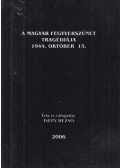 Isépy Dezső - A magyar fegyverszünet tragédiája 1944. október 15.