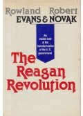 Rowland Evans,Robert Novak - The Reagan Revolution