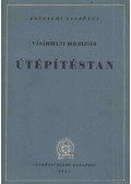 Dr. Vásárhelyi Boldizsár - Útépítéstan