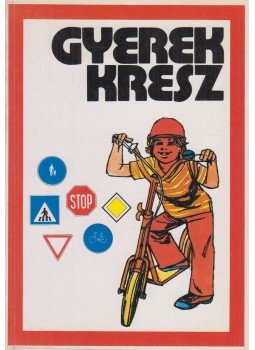 Balogh Zoltán - Gyerek KRESZ Balogh Zoltán - Gyerek KRESZ, Budapest 1987 antikvár könyv