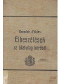 Benedek Elek,Túri M. István,Pósa Lajos,Földes Géza - Elbeszélések az állatvilág köréből