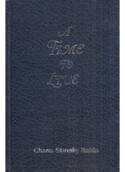 Chana Stavsky Rubin - A Time to Live Chana Stavsky Rubin - A Time to Live, Lakewood, New Jersey 1988 antikvár könyv