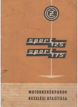  - Motorkerékpárok kezelési utasítása Sport 125 , Sport 175, Strakonice 1970 antikvár könyv