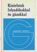 Főzy István,Juhász András,Tasnádi Péter - Kísérletek folyadékokkal és gázokkal
