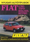 Dabóczi Lajos - Fiat Uno, Tipo, Regeta, Ritmo kezelési és karbantartási utasítások