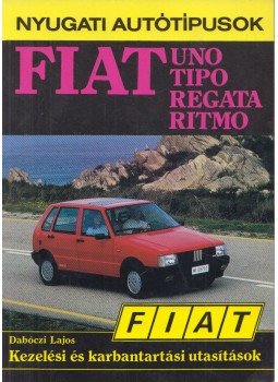 Dabóczi Lajos - Fiat Uno, Tipo, Regeta, Ritmo kezelési és karbantartási utasítások, Budapest 1995 antikvár könyv