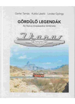 Gerlei Tamás, Kukla László, Lovász György - Gördülő legendák Gerlei Tamás, Kukla László, Lovász György - Gördülő legendák, Budapest 2006 antikvár könyv