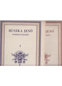 Huszka Jenő - Huszka Jenő operettjeiből I-II. Huszka Jenő - Huszka Jenő operettjeiből I-II., Budapest 1955 antikvár könyv