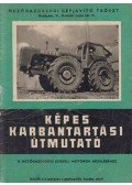Burián Béla (szerk.),Benesóczky Antal - Képes karbantartási útmutató a mezőgazdasági (diesel) motorok kezeléséhez