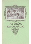 Csia Lajos - Az örök reformáció