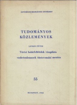 Lenkei Péter - Törési határfeltételek vizsgálata vasbetonlemezek törésvonalai mentén (dedikált), Budapest 1966 antikvár könyv