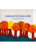 Király Adél,Várnai Gyula - Diákantológia 2008