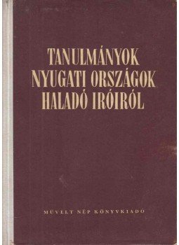  - Tanulmányok nyugati országok haladó íróiról, Budapest 1954 antikvár könyv