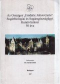 Turai István szerk. - Az Országos "Frédéric Joliot-Curie" Sugárbiológiai és Sugáregészségügyi Kutató Intézet 50 éve