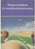 Lantos Géza - Munkavédelem és közlekedésbiztonság