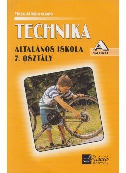 Dr. Gáspár János, Hám László, Dr. Pataki László - Technika 7. A változat Dr. Gáspár János, Hám László, Dr. Pataki László - Technika 7. A változat, Budapest 1999 antikvár könyv