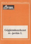 Miklós Ervin - Gépjárműszerkezet és -javítás I.