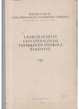 Dr. Göllesz Viktor - A Bárczi Gusztáv Gyógypedagógiai Tanárképző Főiskola évkönyve VIII., Budapest 1975 antikvár könyv