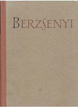 Berzsenyi Dániel - Berzsenyi Dániel válogatott művei Berzsenyi Dániel - Berzsenyi Dániel válogatott művei, Budapest 1961 antikvár könyv