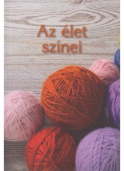 Kodácsy-Simon Eszter, Kendeh K. Péter - Az élet színei Kodácsy-Simon Eszter, Kendeh K. Péter - Az élet színei, 2015 antikvár könyv