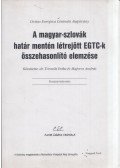 Törzsök Erika,Majoros András - A magyar-szlovák határ mentén létrejött EGTC-k összehasonlító elemzése