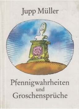 Jupp Müller - Pfennigwahrheiten und Groschensprüche, Berlin 1980 antikvár könyv