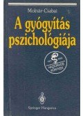 Dr. Molnár Péter,Csabai Márta - A gyógyítás pszichológiája