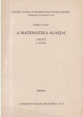 Kalmár László - A matematika alapjai I. kötet 2. füzet