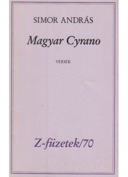 Simor András - Magyar Cyrano (dedikált) Simor András - Magyar Cyrano (dedikált), Budapest 0 antikvár könyv