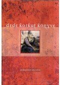 Fazekas Zsuzsa - Dede Korkut könyve