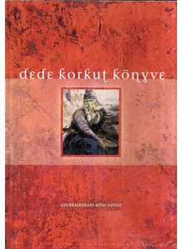 Fazekas Zsuzsa - Dede Korkut könyve Fazekas Zsuzsa - Dede Korkut könyve, 2008 antikvár könyv