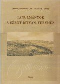 Ács Margit - Tanulmányok a Szent István-tervhez