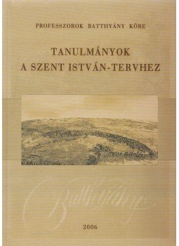 Ács Margit - Tanulmányok a Szent István-tervhez Ács Margit - Tanulmányok a Szent István-tervhez, 2006 antikvár könyv