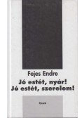 Fejes Endre - Jó estét nyár, jó estét szerelem (dedikált)