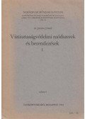 Dr. Juhász József - Víztisztaságvédelmi módszerek és berendezések I.