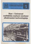 Klemm Ervin,Rákosné G. Teréz - Noe-Univerzal acéltáblás zsaluzó rendszer alkalmazási technológiája