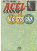Aczél Endre - Acélsodrony-trilógia
