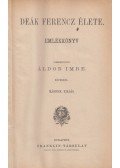 Áldor Imre - Deák Ferencz élete