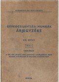  - Gépkocsijavítási munkák árjegyzéke XIX. kötet